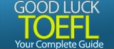 Good Luck TOEFL - Free tips and guides to the TOEFL iBT